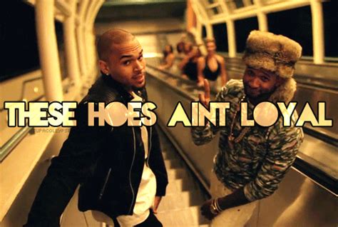 aint loyal lyrics|these hoes ain't loyal.